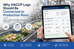 Why HACCP Logs Should Be Connected to Production Runs